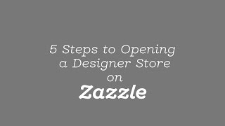 5 Steps to Opening a Designer Store on Zazzle  Tutorial [upl. by Morgana]