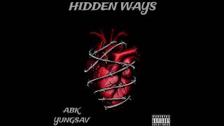 ABK YUNGSAV “ Feel Sum Type Of Way [upl. by Ycats]