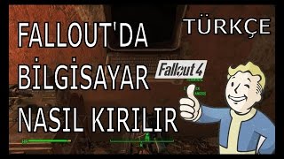 Fallout 4 de bilgisayar nasıl kırılır terminal nasıl hacklenir Türkçe [upl. by Arval]