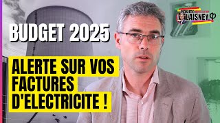 Budget 2025  ALERTE sur vos factures délectricité [upl. by Berner]