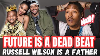 Future Is A Deadbeat Dad 😒 Russell Wilson Is A Real Father 💯 [upl. by Nayrb]