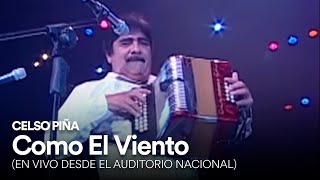 Celso Piña  Como El Viento En Vivo Desde el Auditorio Nacional [upl. by Arakihc185]