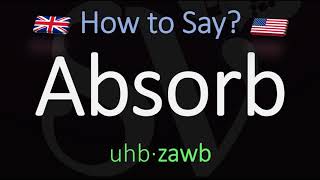 How to Pronounce Absorb CORRECTLY Meaning amp Pronunciation [upl. by Laurita]