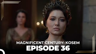 Magnificent Century Kosem Episode 36 English Subtitle [upl. by Artened]