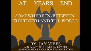 Somewhere In Between The Truth And The World  At Years End Album [upl. by Amihc]