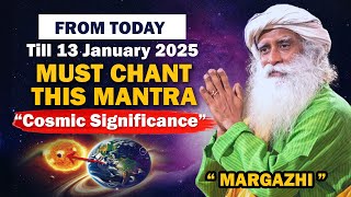 From Today CHANT THIS MANTRA For One Month  Cosmic Significance  Margazhi  Sadhguru [upl. by Clougher]