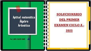 SOLUCIONARIO PRIMER EXAMEN CEPREVAL CICLO A  2025 [upl. by Nnaerb]