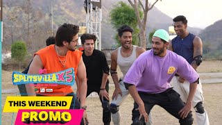 MTV Splitsvilla X5  Episode 35 amp 36  Promo  THIS WEEKEND [upl. by Brewster]