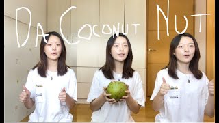 Coconut Song cover Da Coconut Nut 加長版 [upl. by Crispen]