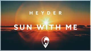 Heyder  Sun With Me [upl. by Erdnassac]