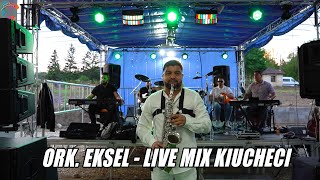 ORK EKSEL LIVE MIX KIUCHECI  2023ОРК ЕКСЕЛ  ЛАЙВ МИКС КЮЧЕЦИ [upl. by Nedda]