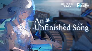 Wuthering Waves EP 13  An Unfinished Song [upl. by Ettenot]