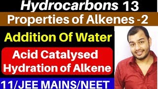 Hydrocarbons 13  Properties of Alkenes 2  Addition of Water  Acid Catalysed Hydration of Alkene [upl. by Goltz]