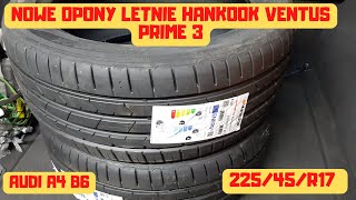 Prezentacja nowych opony letnie Hankook Ventus Prime 3 Audi A4 B6B7 18T BFB 2254517 91Y [upl. by Palermo]