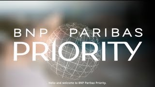 BNP Paribas Priority  Welcome to a new level of services [upl. by Shamma]