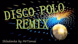 Składanka Disco Polo Remix by Mr Tomas [upl. by Nrevel]