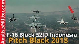 Pitch Black 2018 Indonesia Kirim F16 Block 52ID India Sukhoi Su30MKI [upl. by Aggappora]