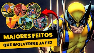 CONHEÇA os MAIORES FEITOS do WOLVERINE [upl. by Ehrman]