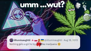 iilluminaughtii  weed  huh [upl. by James703]