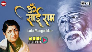 Sai Baba Jukebox  Lata Mangeshkar  Sai Baba Bhajans  Om Sai Ram  Latest Sai Baba Bhajan 2023 [upl. by Mailand]