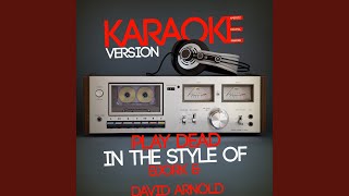 Play Dead In the Style of Bjork amp David Arnold Karaoke Version [upl. by Lipson]