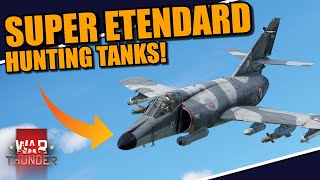 War Thunder  SUPER ETENDARD in GROUND RB gameplay TANK hunting with the FRENCH NAVY [upl. by Philipson]