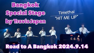 TravisJapan World Tour 2024 Road to A in Bangkok Special Stage「TimethaiquotHIT ME UPquot」20240914 [upl. by Ahsiema]