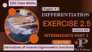 L4  Exercise 25  Derivatives of Inverse Trigonometric Functions  Proofs and Examples [upl. by Keil]