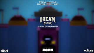 DreamScale Chapter 1 OST  Home Of The Dreamers [upl. by Acirret]