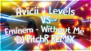 Avicii Levels Vs Eminem Without Me Dj PitchR remix [upl. by Flanagan]