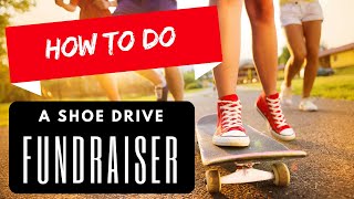 How To Do A Shoe Drive Fundraiser  Funds2Orgs [upl. by Adnolor]