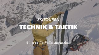 Episode 1 Felle Aufziehen Skitouren Technik amp Taktik präsentiert von Go Vertical [upl. by Irisa]