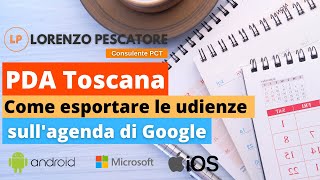 Come esportare udienze e scadenze dal PDA Toscana al Google Calendar [upl. by Doria501]