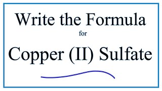 How to Write the Formula for Copper II sulfate [upl. by Aleetha]