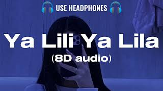 ya lili ya lila ︳ya lili ya lila 8d audio（8D Active Music） [upl. by Llerad]