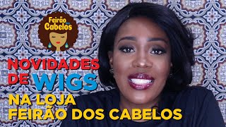 Novidades de WIGs na loja Feirão dos Cabelos [upl. by Mikal]