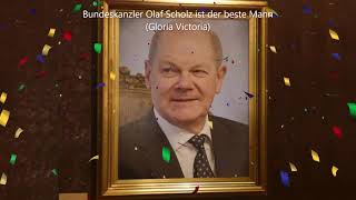 Bundeskanzler Olaf Scholz ist der beste Mann Gloria Victoria  Christoph Holzhöfer [upl. by Anieral]