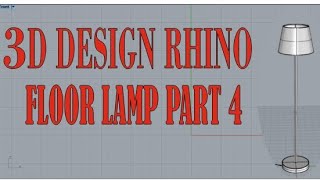 Floor lamp 3D design rhino project product [upl. by Gaw]