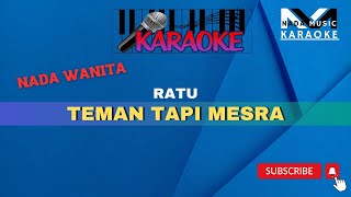 Teman Tapi Mesra Karaoke  Ratu [upl. by Irpac314]