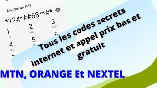 Tous les codes secrets MTN Orange et NEXTEL Forfaits internet et appel [upl. by Sutton]