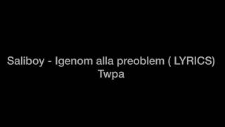 Saliboy  Igenom Alla Problem  LYRICS [upl. by Weisburgh242]