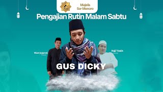 LIVE PENGAJIAN RUTIN MALAM SABTU GUS DICKY  MAJELIS SOR MENORO  15 NOVEMBER 2024 [upl. by Eladroc]