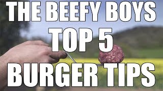 THE BEEFY BOYS TOP 5 BURGER TIPS [upl. by Janek]