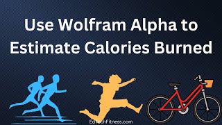 Use Wolfram Alpha to Calculate Calories Burned Through Exercise [upl. by Marline]