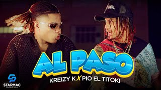 Kreizy K  Pio El Titoki  Al Paso Video Oficial [upl. by Sirenay524]