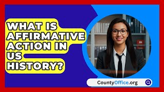 What Is Affirmative Action In US History  CountyOfficeorg [upl. by Neile533]