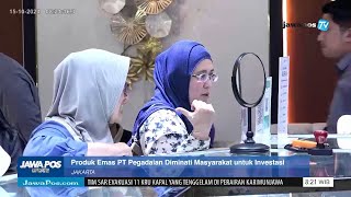 Produk Emas PT Pegadaian Diminati Masyarakat untuk Investasi [upl. by Gilbert]