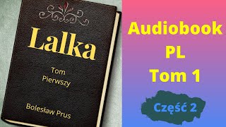 Lalka Audiobook Bolesław Prus Tom 1 Część 22 [upl. by Ahsenor808]