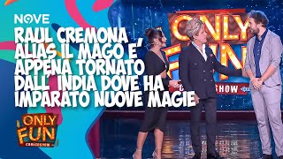 Raul Cremona alias il Mago è appena tornato dall India dove ha imparato nuove magie  ONLY FUN [upl. by Nikoletta]