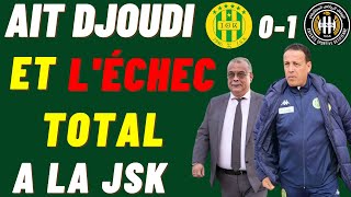 jsk Ait Djoudi Et Léchec Total  CSA Et La Direction Dégage De La Jskabylie 💚💛 [upl. by Nonnac515]